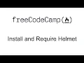 Install and Require Helmet - Information Security with HelmetJS