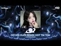 Lagu Cơ Hội Cuối Remix, Phim Ba Người Remix🎼Nước Mắt Anh Lại Rơi Vì Em Đấy Remix🎼Nhạc Remix TikTok 2025