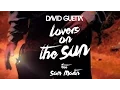 Download Lagu David Guetta - Lovers On The Sun (Lyrics Video) ft Sam Martin