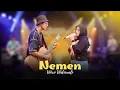Download Lagu NEMEN - WORO WIDOWATI - DANGDUT EVERYWHERE