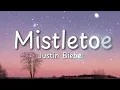 Lagu Justin Bieber - Mistletoe (Lyrics)