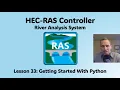 HEC RAS Controller Lesson 33 - Getting Started With Python