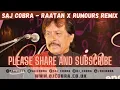 Download Lagu RAATAN | RUMOURS | ATTAULLAH KHAN | GREGORY ISAACS | SAJ COBRA | THE LATEST REMIX 2021 |