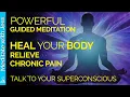 Download Lagu Heal Your Body.  A Guided Meditation To Heal Your Body and Relieve Chronic Pain.