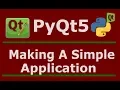 6 PyQt5 Making A simple App