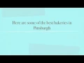Best bakeries Pittsburgh - Updated