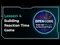 Lesson 4 Building Reaction Time Game Build with Micro bit by OpenCode Project