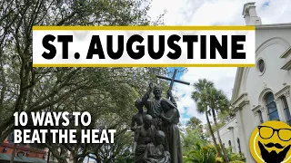 10 Ways to Beat the Heat in St Augustine 2022 Travel Tips