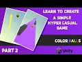 How To Develop A Very Simple HyperCasualGame Part 2