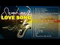 Download Lagu The Very Best Of Beautiful Romantic Saxophone Love Songs - Best Saxophone instrumental love songs