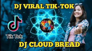 Download DJ CLOUD BREAD || dj terbaru 2021 enak MP3