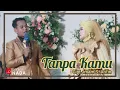 Download Lagu Tanpa Kamu (Imam S. Arifin) || bingkai TV