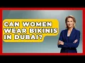 Download Lagu Can Women Wear Bikinis In Dubai? - Middle East Explorers