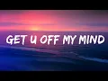Download Lagu MBlue - Get U Off My Mind (Lyrics) Lyrics Video