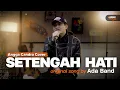 Download Lagu Setengah Hati - Ada Band | Angga Candra Cover