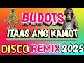 Download Lagu ITAAS ANG KAMOT| BUDOTS BUDOTS NONSTOP DISCO PARTY 2025| DjCarlo Remix 2025 