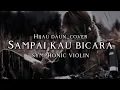 Download Lagu 🎵Hijau Daun_Sampai kau bicara(cover) _version symphonic violin Download Lagu 🎵Hijau Daun_Sampai kau bicara(cover) _version symphonic violin