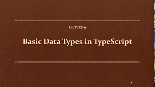 Lecture-11 Basic Data Types in TypeScript