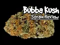 Bubba Kush Strain Review
