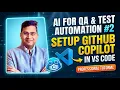 AI for QA Test Automation Setup GitHub Copilot in VS Code