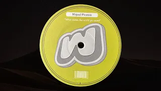 miguel picasso what makes the world go round original mix 2003 