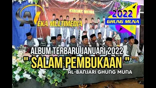 Download SALAM PEMBUKAAN ALBUM TERBARU AL-BANJARI GHUNG MUNA MP3