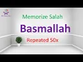 Download Lagu Basmallah | 50x Repeated | Memorize Salah