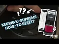 How-To Reset Keurig K-Supreme Verified Method