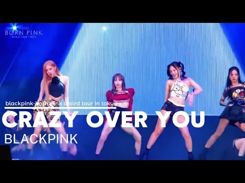 Download MP3 BLACKPINK - 'Crazy Over You' 2023 WORLD TOUR [BORN PINK] TOKYO DOME