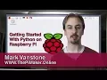 Getting Started With Python On The Raspberry Pi Part One - Outputs