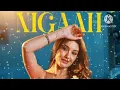 Nigaah (Official Music Video) new song 2026/Showkidd | Ai Music 🎶