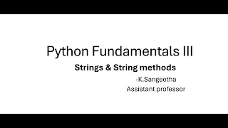 Python fundamentals III-Strings and string methods