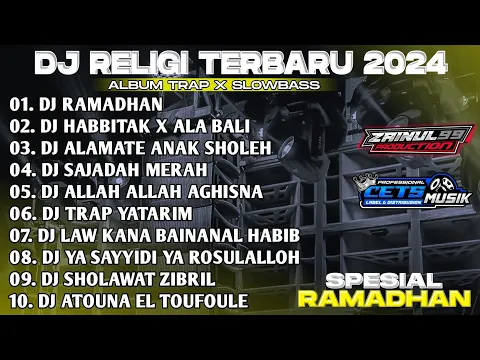 Download MP3 DJ RELIGI PENYEJUK HATI SPESIAL RAMADHAN TERBARU 2024 - TRAP SHOLAWAT X SLOWBASS