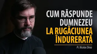 Rugăciunea îndurerată: cum răspunde Dumnezeu la rugăciunea noastră