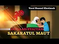 Goadaan Syaitan Saat Sakaratul Maut / Menjelang Ajal (Versi Husnul Khotimah)
