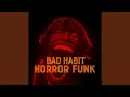 Download Lagu BAD HABIT HORROR FUNK (Instrumental)