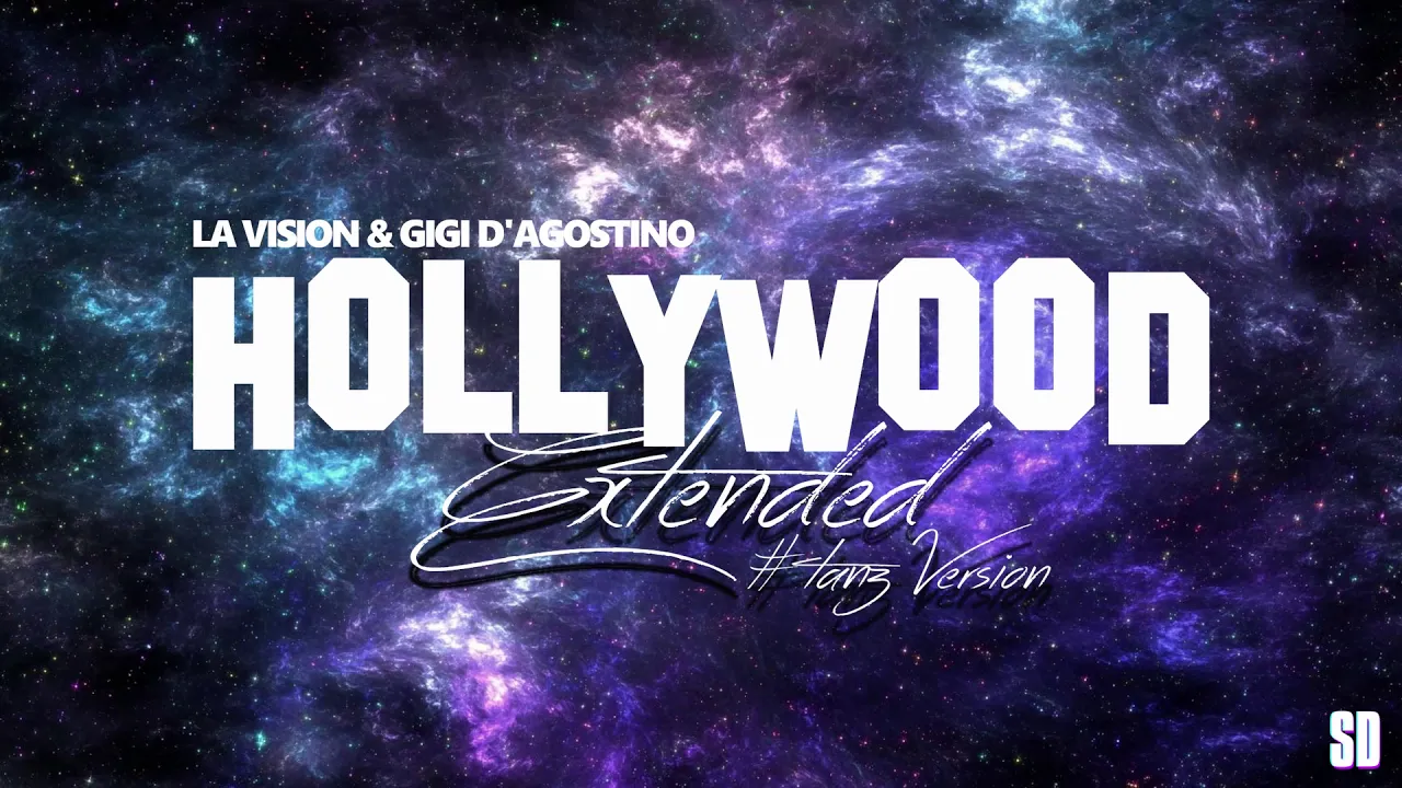 LA Vision & Gigi D'Agostino, Hollywood | Andrea Sd Extended #Tanz Version