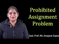 Prohibited Assignment Problem by Ms Anupam Gupta BBA B Com MBA M Com Guru Kpo