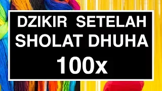 Download Doa Sholat Dhuha: Dzikir Setelah Sholat Dhuha 100 Kali (Tata Cara Sholat Dhuha Seri 06) MP3