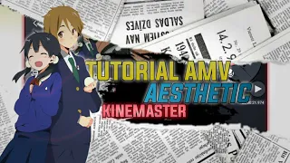 Download Tutorial AMV Aesthetic | Aesthetic Style | KineMaster #part1 MP3