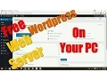 How To Run Web Server On Your Computer And Host Website On PC - Installing Wordpress Site