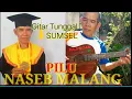 Lagu Naseb Malang - Gitar Tunggal Sumatera Selatan