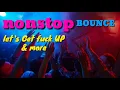 Download Lagu DJ TERBARU NONSTOP BOUNCE 2020 _ Let's Get Fack UP \u0026 More FULL BASSS