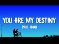 Paul Anka - You Are My Destiny
