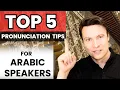 Top FIVE Pronunciation Tips for Arabic Speakers | أفضل خمس نصائح للناطقين بالعربية لتحسين النطق