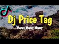 DJ PRICE TAG DJ MONEY MONEY SLOW SANTUY FULL BASS REMIX TERBARU 2021