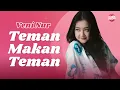 Teman Makan Teman - Veni Nur (Lirik Lagu)