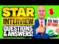 STAR INTERVIEW QUESTIONS ANSWERS The STAR METHOD for Behavioural Interview Questions 100 PASS