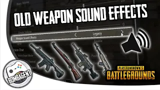 pubg weapon sound selection old sound effect legacy vs remastered sound season 10 patch 10 3