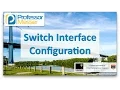 Switch Interface Configuration - CompTIA Network N10-006
